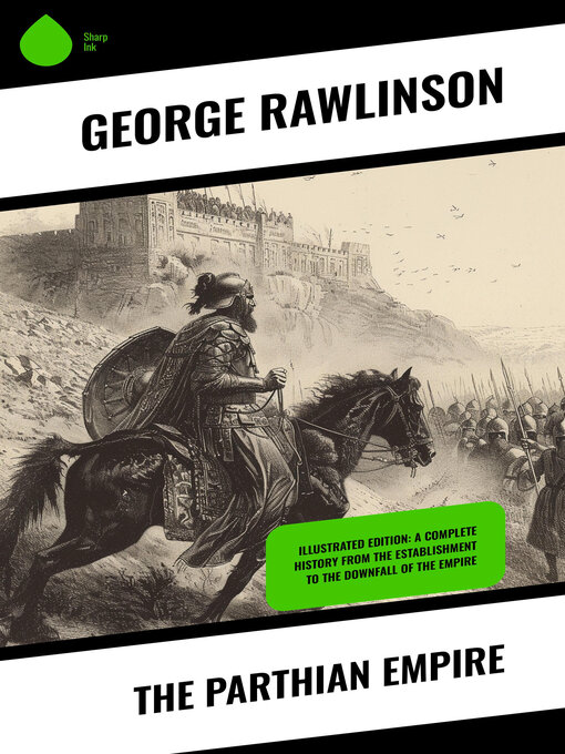 Title details for The Parthian Empire by George Rawlinson - Wait list